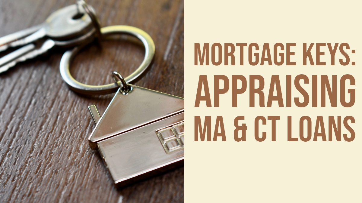 Appraising MA & CT Loans