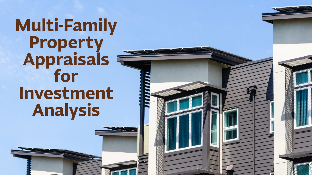 Multi-Family Property Appraisals for Investment Analysis