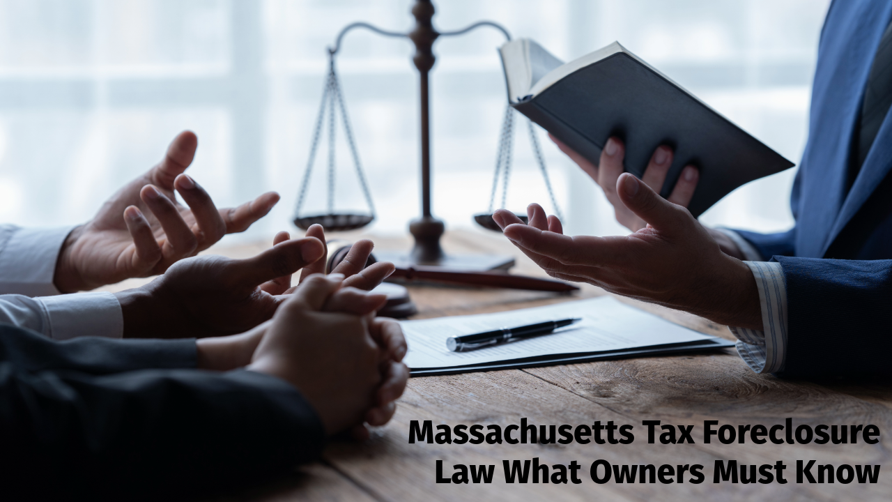 Massachusetts Tax Foreclosure Law What Owners Must Know